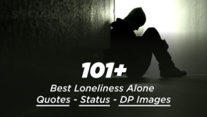 Best WhatsApp Lonely Status | Alone Quotes, Loneliness Quotes, Status DP Images