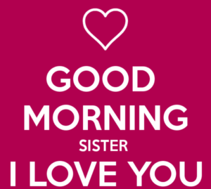 Good Morning Sister Images Wallpapers, Gif Pictures