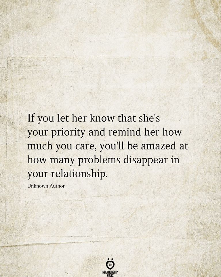 If you let her know that she’s your priority and remind her how much you care,