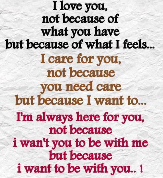 i-love-you-not-because-of-what-you-have-but-because-of-what-i-feels.jpg (572×624)