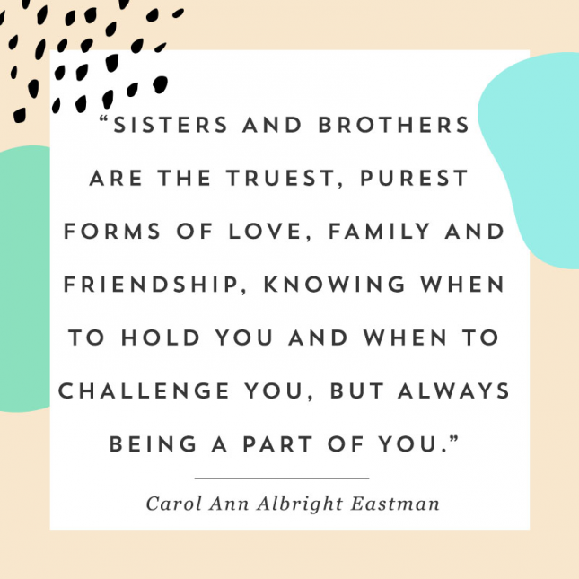 13 Quotes That Will Make You Say Awww on National Siblings Day