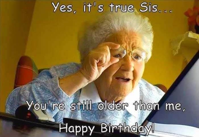? 50 Funniest Happy Birthday Sister Meme – Birthday Meme