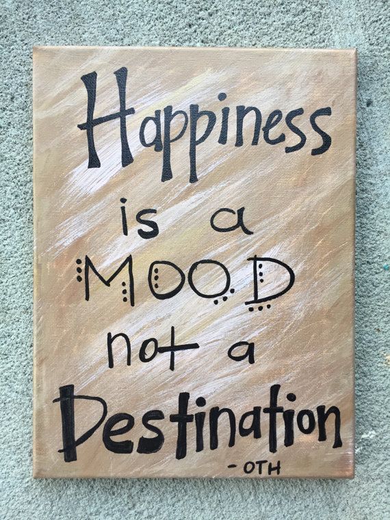 Canvas Painting – One Tree Hill quote – Happiness is a Mood