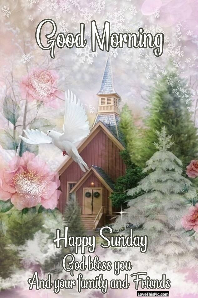Good Morning Sunday God Bless You And Your Family And Friends