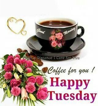 Happy Tuesday Coffee For Ou