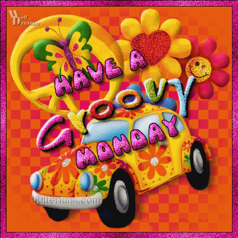 Have a groovy Monday