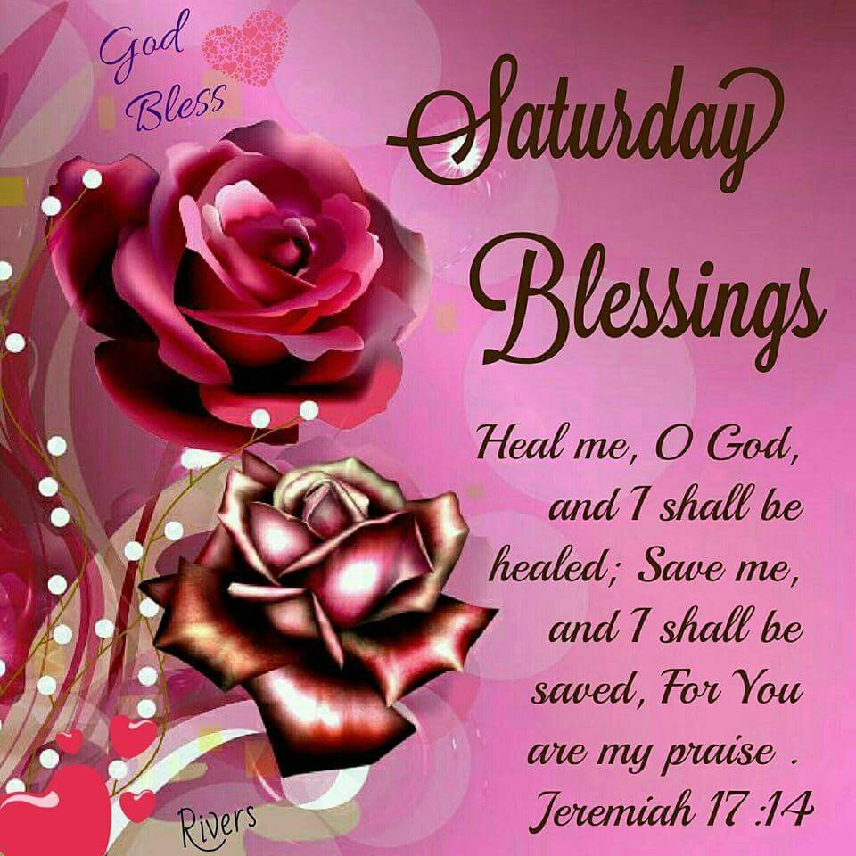 Saturday Blessings Heal Me God