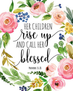 Bible Verse Print Her children rise up and call her blessed Proverbs 31:28 Print Mothers Day Quote Printable Gift For Mom Mother Wall Art