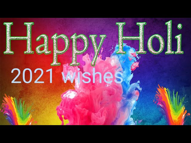 Happy Holi 2021 Video Download, Happy Holi 2021 Whatsapp Status, Happy Holi Photos Image 2021