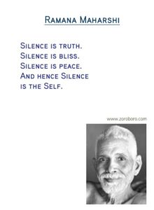 Ramana Maharshi Quotes. Consciousness,Ego,Heart,Meditation,Reality,Silence, & Yoga Quotes. Ramana Maharshi Philosophy / Teaching