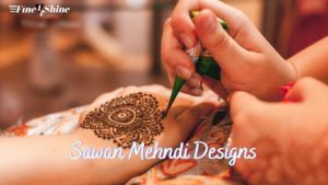 Sawan Mehndi Designs 2023, Best Mehndi Designs For Sawan