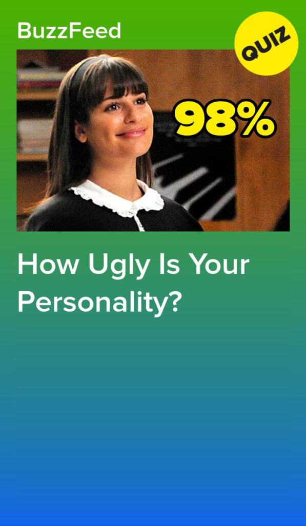 These 13 Questions Will Determine The Exact Ugliness Percentage Of Your Personal